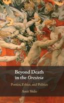 Beyond Death in the Oresteia