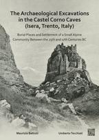 Archaeological Excavations in the Castel Corno Caves (Isera, Trento, Italy)