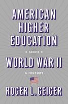 American Higher Education since World War II