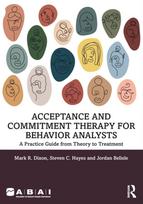 Acceptance and Commitment Therapy for Behavior Analysts