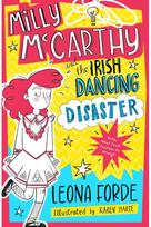 Milly McCarthy and the Irish Dancing Disaster: The second totally brilliant book in the bestselling Irish series: (Milly McCarthy, 2)