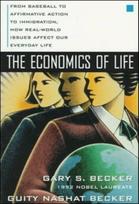 Economics of Life: From Baseball to Affirmative Action to Immigration, How Real-World Issues Affect Our Everyday Life
