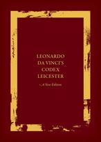 Leonardo da Vinci's Codex Leicester: A New Edition, Volume I: The Codex