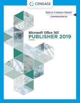 Shelly Cashman SeriesA® MicrosoftA® Office 365A® & Publisher 2019A® Comprehensive