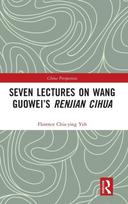 Seven Lectures on Wang Guowei’s Renjian Cihua