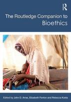 Routledge Companion to Bioethics