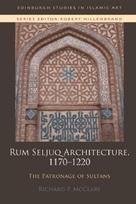 Rum Seljuq Architecture, 1170-1220