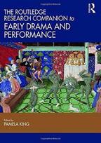 Routledge Research Companion to Early Drama and Performance