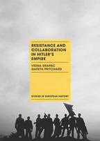 Resistance and Collaboration in Hitler's Empire