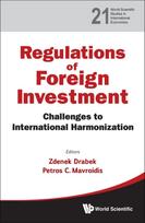 Regulation Of Foreign Investment: Challenges To International Harmonization