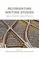 Re/Orienting Writing Studies
