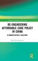 Re-engineering Affordable Care Policy in China