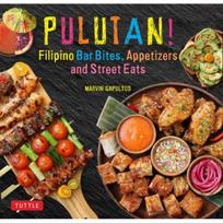 Pulutan! Filipino Bar Bites, Appetizers and Street Eats