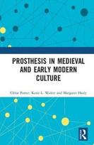 Prosthesis in Medieval and Early Modern Culture