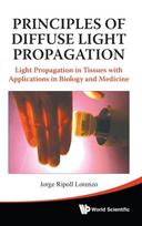 Principles Of Diffuse Light Propagation: Light Propagation In Tissues With Applications In Biology And Medicine
