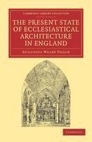 Present State of Ecclesiastical Architecture in England