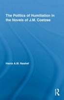 Politics of Humiliation in the Novels of J.M. Coetzee