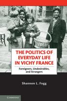 Politics of Everyday Life in Vichy France