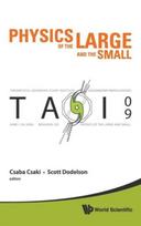 Physics Of The Large And The Small: Tasi 2009 - Proceedings Of The Theoretical Advanced Study Institute In Elementary Particle Physics
