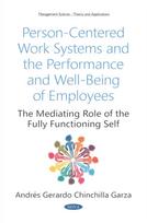 Person-Centered Work Systems and the Performance and Well-Being of Employees