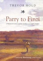 Parry to Finzi: Twenty English Song-Composers