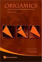 Origamics: Mathematical Explorations Through Paper Folding