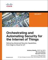 Orchestrating and Automating Security for the Internet of Things