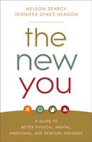 New You – A Guide to Better Physical, Mental, Emotional, and Spiritual Wellness