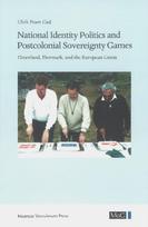 National Identity Politics and Postcolonial Sovereignty Games