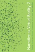 Narrative as Virtual Reality 2