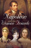 Napoleon and His Women Friends