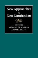 New Approaches to Neo-Kantianism