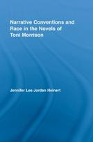 Narrative Conventions and Race in the Novels of Toni Morrison