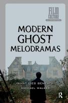 Modern Ghost Melodramas