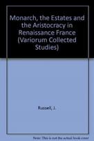 Monarchy, the Estates and the Aristocracy in Renaissance France
