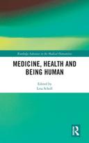 Medicine, Health and Being Human