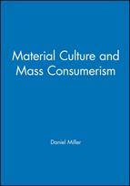 Material Culture and Mass Consumerism