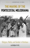 Making of the Pentecostal Melodrama