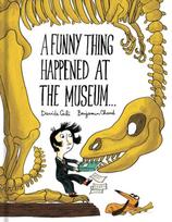 Funny Thing Happened at the Museum . . .