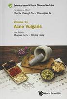 Evidence-based Clinical Chinese Medicine - Volume 11: Acne Vulgaris