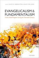 Evangelicalism and Fundamentalism in the United Kingdom during the Twentieth Century