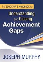 Educator's Handbook for Understanding and Closing Achievement Gaps