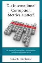 Do International Corruption Metrics Matter?