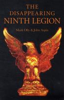 Disappearing Ninth Legion, The – A Popular History