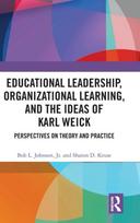 Educational Leadership, Organizational Learning, and the Ideas of Karl Weick