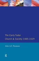 Early Tudor Church and Society 1485-1529