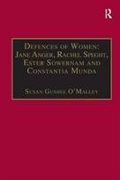 Defences of Women: Jane Anger, Rachel Speght, Ester Sowernam and Constantia Munda,