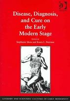 Disease, Diagnosis, and Cure on the Early Modern Stage