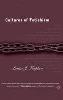 Cultures of Fetishism