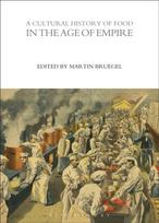 Cultural History of Food in the Age of Empire